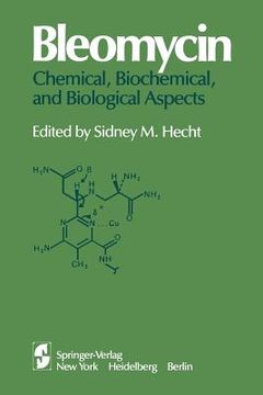 portada Bleomycin: Chemical, Biochemical, and Biological Aspects: Proceedings of a Joint U.S.-Japan Symposium Held at the East-West Center, Honolulu, July 18-