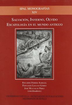 portada Salvación, Infierno, Olvido: Escatología en el Mundo Antiguo (Spal Monografías Arqueología)