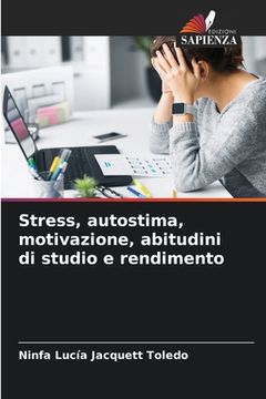 portada Stress, autostima, motivazione, abitudini di studio e rendimento (en Italiano)