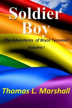 portada Soldier Boy: The Adventures of Bryce Tyconnel: Book One (en Inglés)