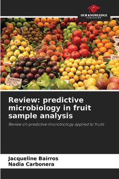 portada Review: predictive microbiology in fruit sample analysis (en Inglés)