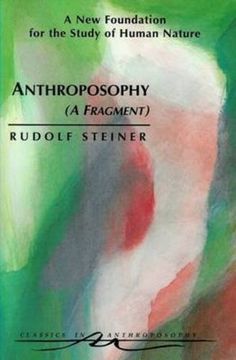 portada Anthroposophy (a Fragment): A new Foundation for the Study of Human Nature (cw 45) (Classics in Anthroposophy) (en Inglés)