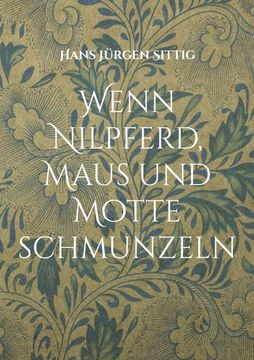 portada Wenn Nilpferd, Maus und Motte schmunzeln: Tier-Gedichte und Geschichten (en Alemán)