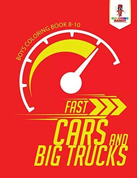 portada Fast Cars and big Trucks: Boys Coloring Book 8-10 (en Inglés)