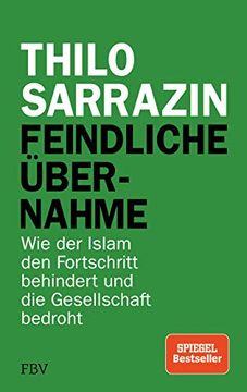 portada Feindliche Übernahme: Wie der Islam den Fortschritt Behindert und die Gesellschaft Bedroht (in German)