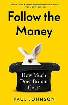 portada Follow the Money: How Much Does Britain Cost?