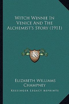 portada witch winnie in venice and the alchemist's story (1911) (in English)