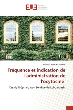 portada Fréquence et indication de l'administration de l'ocytocine (en Francés)