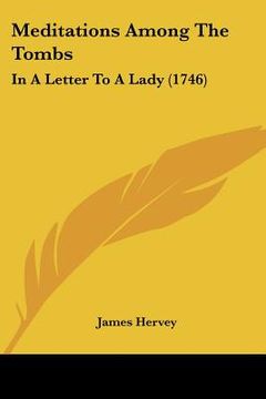 portada meditations among the tombs: in a letter to a lady (1746) (en Inglés)