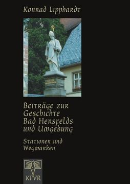 portada Beiträge zur Geschichte bad Hersfelds und Umgebung, Stationen und Wegmarken (in German)