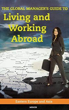 portada The Global Manager's Guide to Living and Working Abroad: Eastern Europe and Asia (in English)