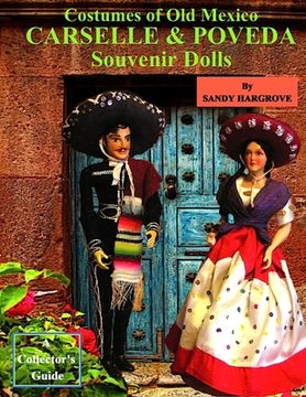 portada Costumes of Old Mexico Carselle & Poveda Souvenir Dolls (en Inglés)