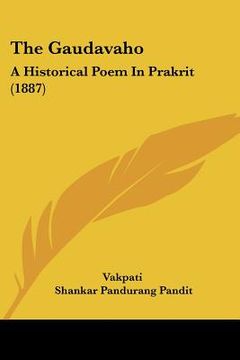 portada The Gaudavaho: A Historical Poem In Prakrit (1887)