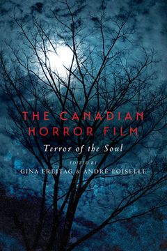 portada The Canadian Horror Film: Terror of the Soul (en Inglés)
