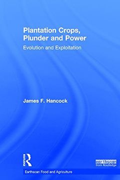 portada Plantation Crops, Plunder and Power: Evolution and Exploitation (in English)