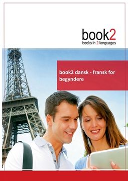 portada book2 dansk - fransk for begyndere: En bog i 2 sprog (en Danés)