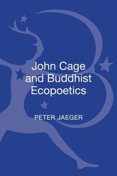 portada John Cage and Buddhist Ecopoetics