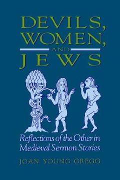 portada devils; women & jews: reflections of the other in medieval sermon stories (en Inglés)