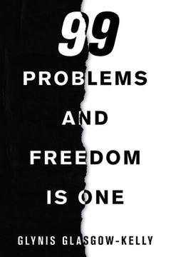 portada 99 Problems and Freedom Is One