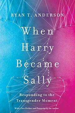 portada When Harry Became Sally: Responding to the Transgender Moment 