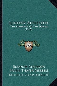 portada johnny appleseed: the romance of the sower (1915) (en Inglés)