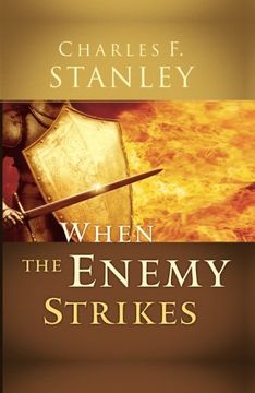 portada When the Enemy Strikes: The Keys to Winning Your Spiritual Battles (en Inglés)