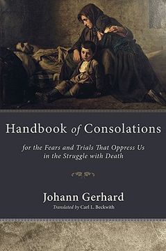 portada handbook of consolations: for the fears and trials that oppress us in the stuggle with death (en Inglés)