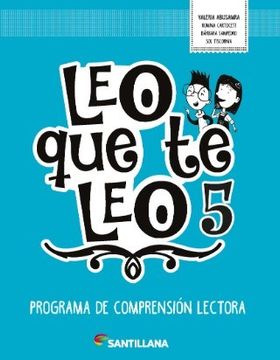 portada Leo que te leo 5 Programa de Comprension Lectora Santillana (in Spanish)
