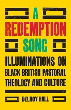 portada A Redemption Song: Illuminations on Black British Pastoral Theology and Culture (en Inglés)