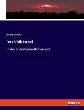 portada Das Volk Israel: In der alttestamentlichen Zeit (en Alemán)