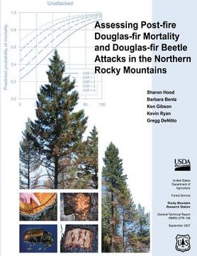 portada Assessing Post-Fire Douglas-Fir Mortality and Douglas-Fir Beetle Attacks in the Northern Rocky Mountains (en Inglés)