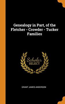 portada Genealogy in Part, of the Fletcher - Crowder - Tucker Families 