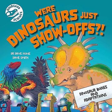 portada Were Dinosaurs Just Show-Offs?