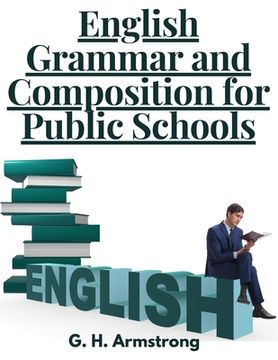 portada English Grammar and Composition for Public Schools (in English)