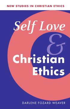 portada Self Love and Christian Ethics Paperback (New Studies in Christian Ethics) (en Inglés)