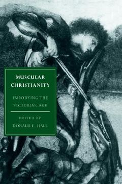 portada Muscular Christianity Hardback: Embodying the Victorian age (Cambridge Studies in Nineteenth-Century Literature and Culture) (in English)