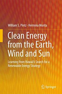 portada Clean Energy from the Earth, Wind and Sun: Learning from Hawaii's Search for a Renewable Energy Strategy (en Inglés)
