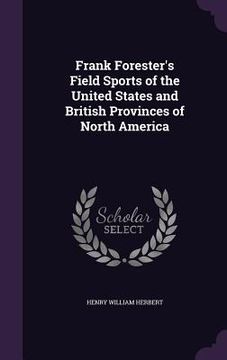 portada Frank Forester's Field Sports of the United States and British Provinces of North America