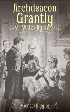 portada Archdeacon Grantly Walks Again: Trollope's Clergy Then and Now