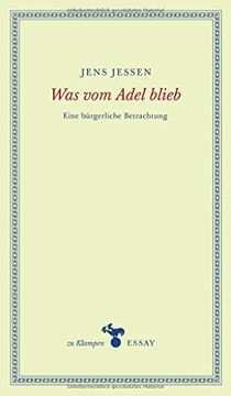 portada Was vom Adel Blieb: Eine Bürgerliche Betrachtung (zu Klampen Essays) (en Alemán)