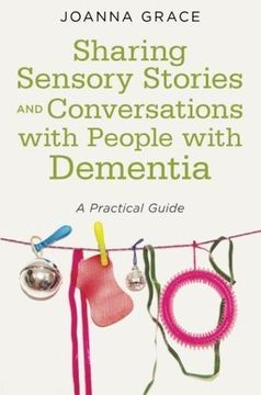 portada Sharing Sensory Stories and Conversations With People With Dementia (en Inglés)