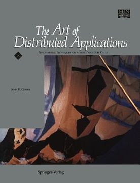 portada the art of distributed applications: programming techniques for remote procedure calls (en Inglés)