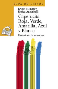 portada Caperucita Roja, Verde, Amarilla, Azul y Blanca = Little Red Riding Hood, Green, Yellow Blue and White (in Spanish)