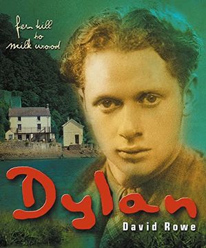 portada Dylan Thomas: From Fern Hill to Milk Wood (in English)