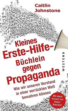 portada Das Erste Hilfe-Büchlein Gegen Propaganda: Wie wir Unseren Verstand in Einer Verrückten Welt Bewahren Können (en Alemán)