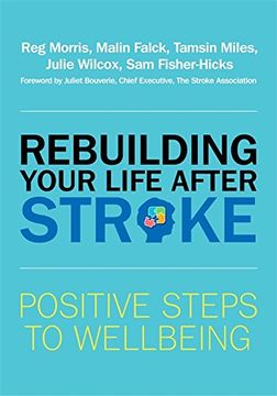 portada Rebuilding Your Life After Stroke: Positive Steps to Wellbeing (en Inglés)