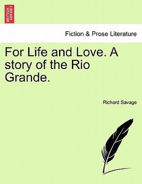 portada for life and love. a story of the rio grande. (en Inglés)