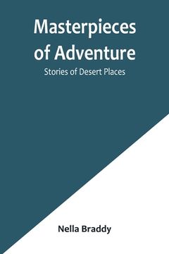 portada Masterpieces of Adventure-Stories of Desert Places (en Inglés)