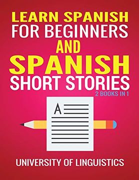 portada Learn Spanish for Beginners and Spanish Short Stories: 2 Books in 1! (en Inglés)