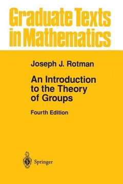 portada An Introduction to the Theory of Groups: 148 (Graduate Texts in Mathematics) (en Inglés)